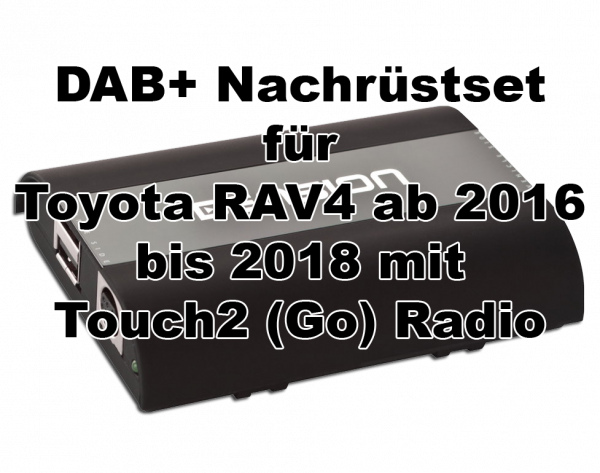 DAB+ Nachrüstung für Toyota RAV4 2016 bis 2018